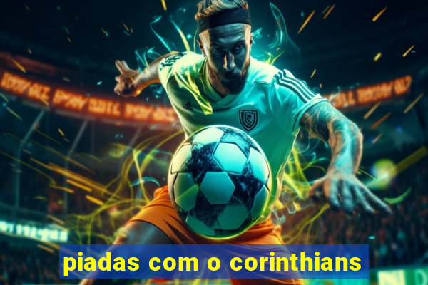 piadas com o corinthians